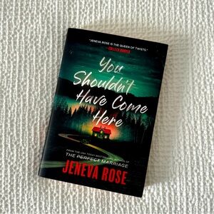 You shouldn’t have come here- Jeneva Rose-Book
